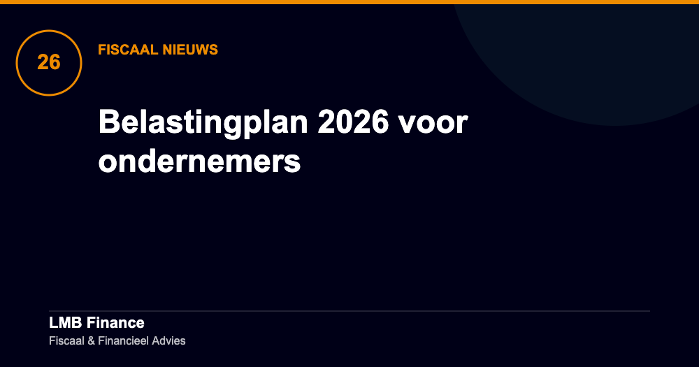 Belastingplan 2026 voor ondernemers